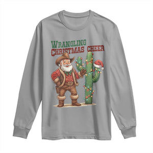 Funny Santa Cowboy Long Sleeve Shirt Wrangling Christmas Cheer TS14 Sport Gray Print Your Wear