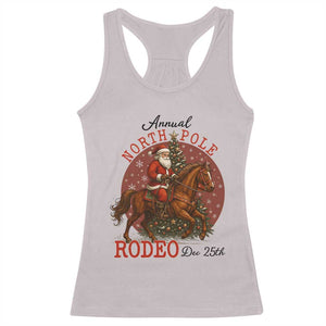 Cowboy Santa Christmas Racerback Tank Top Annual North Pole Rodeo Dec 25th TS14 Ice Gray Print Your Wear