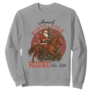 Cowboy Santa Christmas Sweatshirt Annual North Pole Rodeo Dec 25th TS14 Sport Gray Print Your Wear