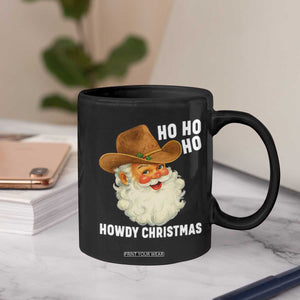Cowboy Santa Christmas Coffee Mug Ho Ho Ho Howdy Christmas TS14 Print Your Wear