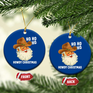 Cowboy Santa Christmas Ceramic Ornament Ho Ho Ho Howdy Christmas TS14 1pc Blue Print Your Wear