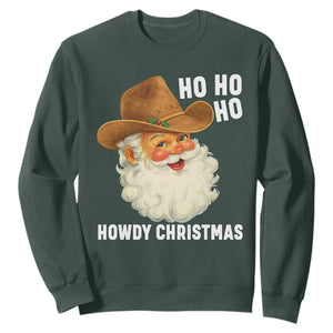 Cowboy Santa Christmas Sweatshirt Ho Ho Ho Howdy Christmas TS14 Dark Forest Green Print Your Wear