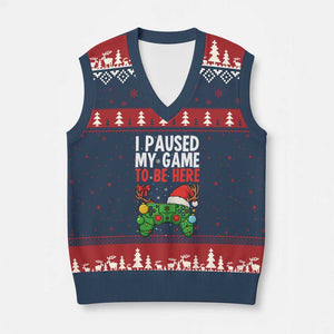 Funny Gaming Xmas V-Neck Knit Sweater Vest I Paused My Game To Be Here TS14 Navy Red Print Your Wear