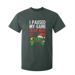 Funny Gaming Christmas T Shirt For Kid I Paused My Game To Be Here TS14 Dark Forest Green Print Your Wear