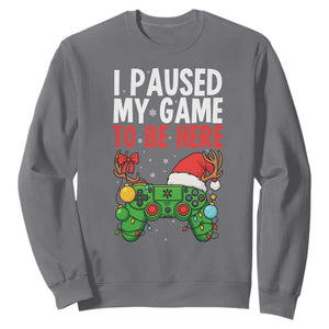Funny Gaming Christmas Sweatshirt I Paused My Game To Be Here TS14 Charcoal Print Your Wear