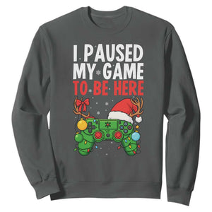 Funny Gaming Christmas Sweatshirt I Paused My Game To Be Here TS14 Dark Heather Print Your Wear
