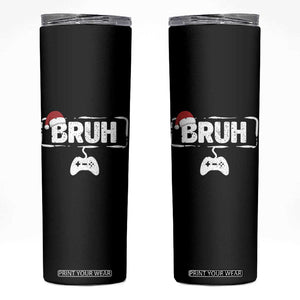 Funny Gaming Christmas Skinny Tumbler Gamer Bruh Video Game TS14 Black Print Your Wear