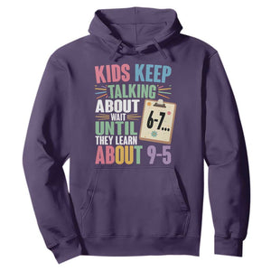 67 Six Seven Meme Hoodie Kids Keep Talking About 6-7 Wait Until They Learn 9-5 TS14 Purple Print Your Wear
