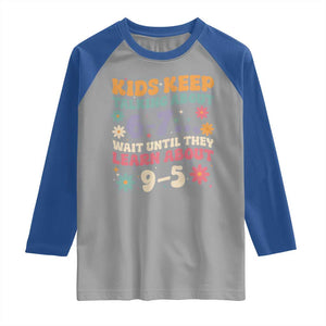 Kids Keep Talking About 6-7 Meme Raglan Shirt Funny Teacher 9-5 Humor TS14 Sport Gray Royal Print Your Wear