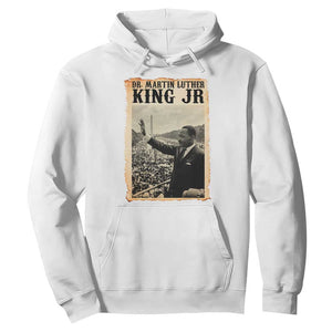 Martin Luther King Jr MLK Day Hoodie TS14 White Print Your Wear