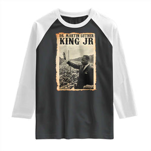 Martin Luther King Jr MLK Day Raglan Shirt TS14 Black White Print Your Wear