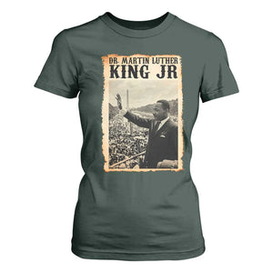 Martin Luther King Jr MLK Day T Shirt For Women TS14 Dark Forest Green Print Your Wear
