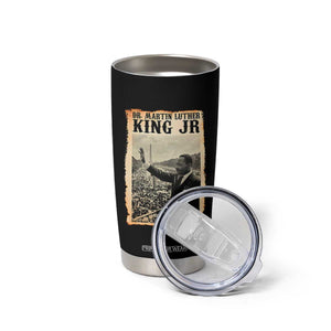 Martin Luther King Jr MLK Day Tumbler Cup TS14 Print Your Wear