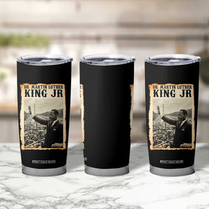 Martin Luther King Jr MLK Day Tumbler Cup TS14 Print Your Wear