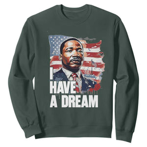Martin Luther King Jr Sweatshirt I Have A Dream TS14 Dark Forest Green Print Your Wear