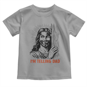 Funny Jesus Christian Meme Toddler T Shirt I Am Telling Dad TS14 Sport Gray Print Your Wear