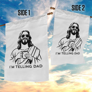 Funny Jesus Meme Garden Flag I Am Telling Dad TS14 Print Your Wear