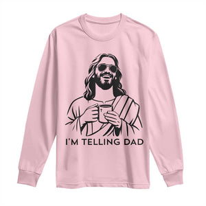 Funny Jesus Meme Long Sleeve Shirt I Am Telling Dad TS14 Light Pink Print Your Wear