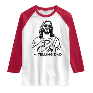 Funny Jesus Meme Raglan Shirt I Am Telling Dad TS14 White Red Print Your Wear