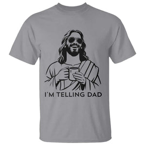 Funny Jesus Meme T Shirt I Am Telling Dad TS14 Sport Gray Print Your Wear