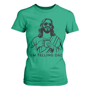 Funny Jesus Meme T Shirt For Women I Am Telling Dad TS14 Irish Green Print Your Wear