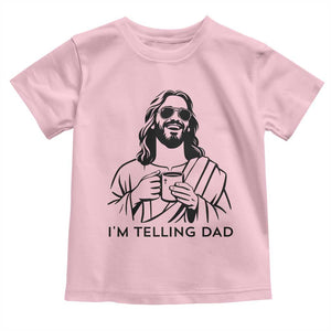 Funny Jesus Meme Toddler T Shirt I Am Telling Dad TS14 Light Pink Print Your Wear