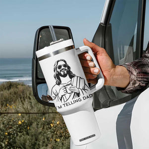 Funny Jesus Meme Tumbler With Handle I Am Telling Dad TS14 Print Your Wear