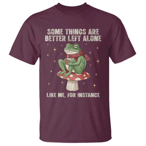 Funny Frog Sarcastic T Shirt Some Things Are Better Left Alone TS14 Maroon Print Your Wear