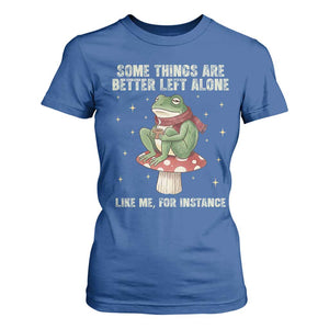 Funny Frog Sarcastic T Shirt For Women Some Things Are Better Left Alone TS14 Royal Blue Print Your Wear
