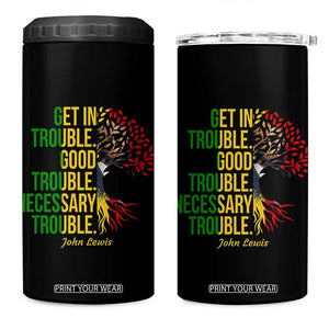 John Lewis Quote Civil Rights 4 in 1 Can Cooler Tumbler Get in Good Necessary Trouble TS14 One Size: 16 oz Black Print Your Wear