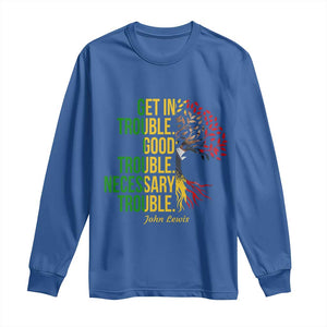 John Lewis Quote Civil Rights Long Sleeve Shirt Get in Good Necessary Trouble TS14 Royal Blue Print Your Wear