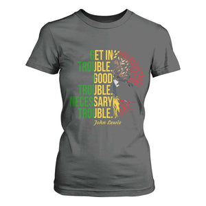 John Lewis Quote Civil Rights T Shirt For Women Get in Good Necessary Trouble TS14 Dark Heather Print Your Wear