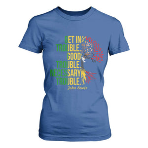 John Lewis Quote Civil Rights T Shirt For Women Get in Good Necessary Trouble TS14 Royal Blue Print Your Wear