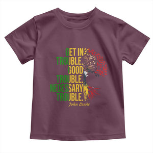 John Lewis Quote Civil Rights Toddler T Shirt Get in Good Necessary Trouble TS14 Maroon Print Your Wear