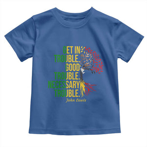 John Lewis Quote Civil Rights Toddler T Shirt Get in Good Necessary Trouble TS14 Royal Blue Print Your Wear