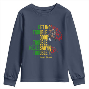 John Lewis Quote Civil Rights Youth Sweatshirt Get in Good Necessary Trouble TS14 Navy Print Your Wear