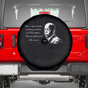John Lewis Quote Spare Tire Cover Black History Good Trouble TS14 Black Print Your Wear