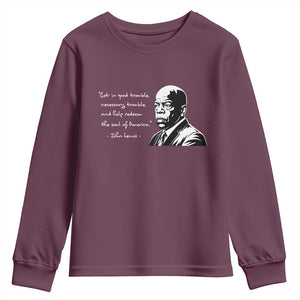John Lewis Quote Youth Sweatshirt Black History Good Trouble TS14 Maroon Print Your Wear