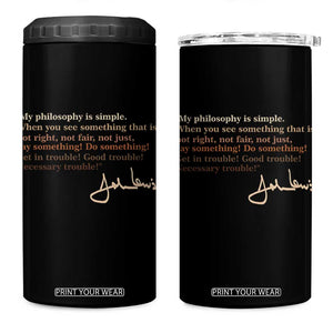 John Lewis Quote 4 in 1 Can Cooler Tumbler Black History Month TS14 One Size: 16 oz Black Print Your Wear