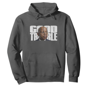 John Lewis Quote Affrican American Hoodie Black History Good Trouble TS14 Dark Heather Print Your Wear