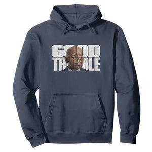 John Lewis Quote Affrican American Hoodie Black History Good Trouble TS14 Navy Print Your Wear