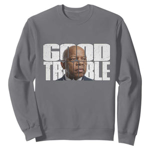 John Lewis Quote Affrican American Sweatshirt Black History Good Trouble TS14 Charcoal Print Your Wear