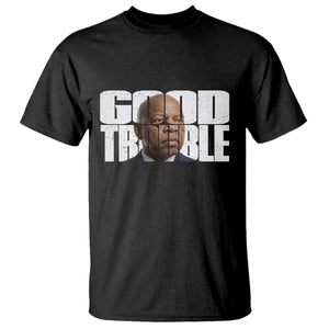John Lewis Quote Affrican American T Shirt Black History Good Trouble TS14 Black Print Your Wear
