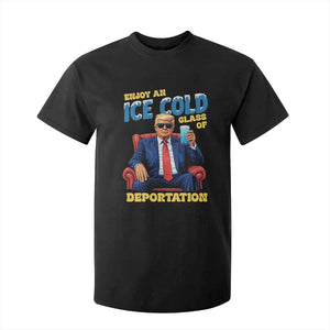 ICE Enjoy an Ice Cold Glass of Deportation T Shirt For Kid Funny Political ICE Anti Trump TS14 Black Print Your Wear