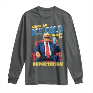 ICE Enjoy an Ice Cold Glass of Deportation Long Sleeve Shirt Funny Political ICE Anti Trump TS14 Dark Heather Print Your Wear