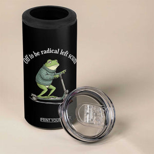 Off To Be Radical Left Scum 4 in 1 Can Cooler Tumbler Funny Frog Anti ICE Political Protest TS14 Print Your Wear