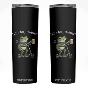 Funny Frog Anti ICE Political Protest Skinny Tumbler Ice? No Thanks TS14 Black Print Your Wear