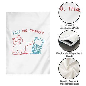 Funny Cat Anti ICE Political Protest Garden Flag Ice? No Thanks TS14 Print Your Wear