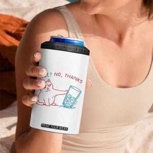 Funny Cat Anti ICE Political Protest 4 in 1 Can Cooler Tumbler Ice? No Thanks TS14 Print Your Wear