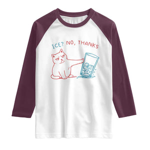 Funny Cat Anti ICE Political Protest Raglan Shirt Ice? No Thanks TS14 White Maroon Print Your Wear